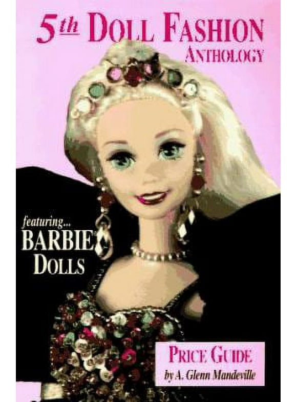 Pre-Owned Doll Fashion Anthology and Price Guide (Paperback) 0875884547 9780875884547