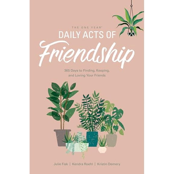 Pre-Owned The One Year Daily Acts of Friendship: 365 Days to Finding, Keeping, and Loving Your Friends, 9781496441010, 149644101X, Paperback,