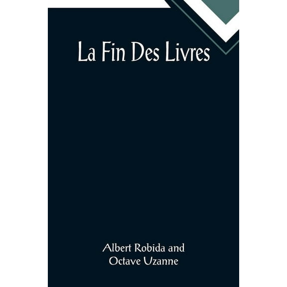 La Fin Des Livres, (Paperback)