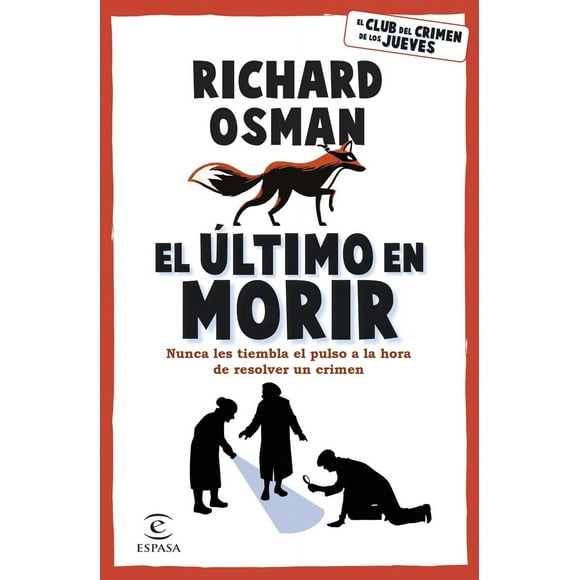 Libro El Ultimo En Morir Tapa Blanda, Autor Richard Osman, Editorial Espasa Mexico