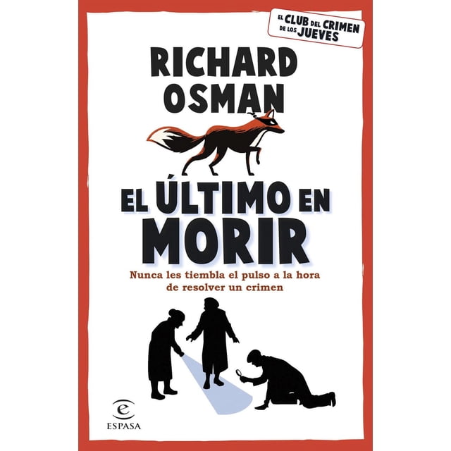 Libro El Ultimo En Morir Tapa Blanda, Autor Richard Osman, Editorial Espasa Mexico
