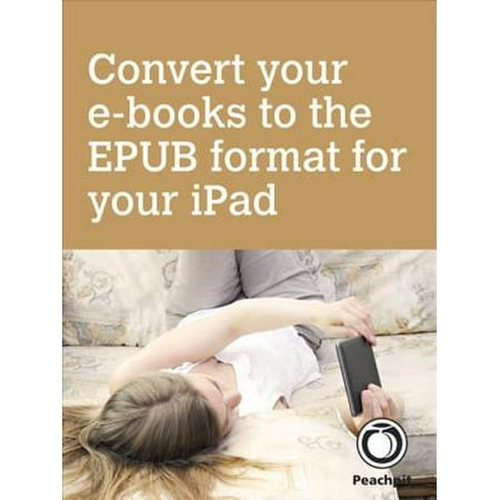 Convert your e-books to the EPUB format for your iPad - (Best Way To Convert Epub To Mobi)