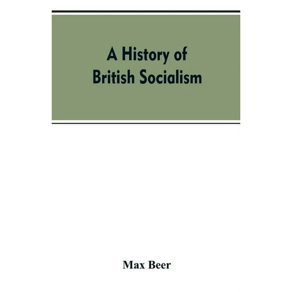A history of British socialism, (Paperback)