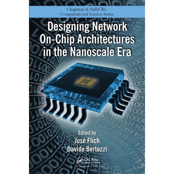 Designing Network On-Chip Architectures in the Nanoscale Era, (Hardcover)