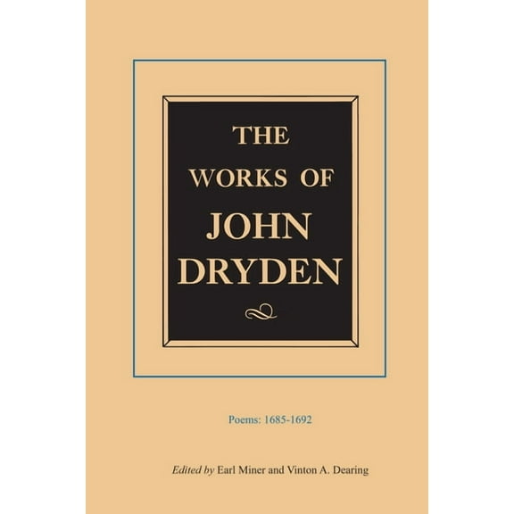 Works of John Dryden The Works of John Dryden, Volume III: Poems, 1685-1692 Volume 3, Book 3, (Hardcover)