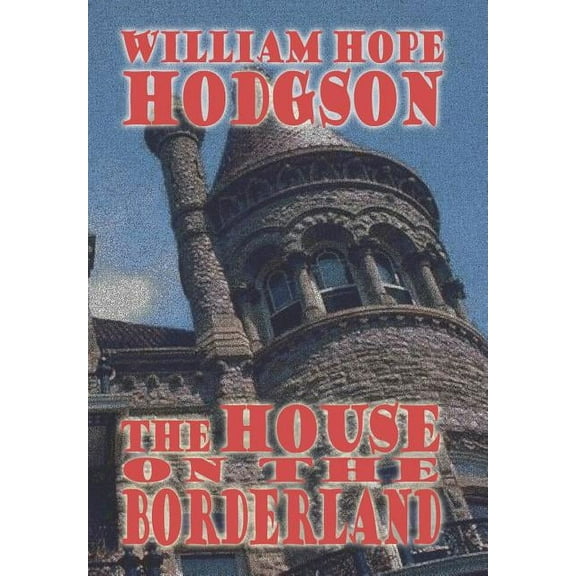Wildside Classics The House on the Borderland, (Hardcover)