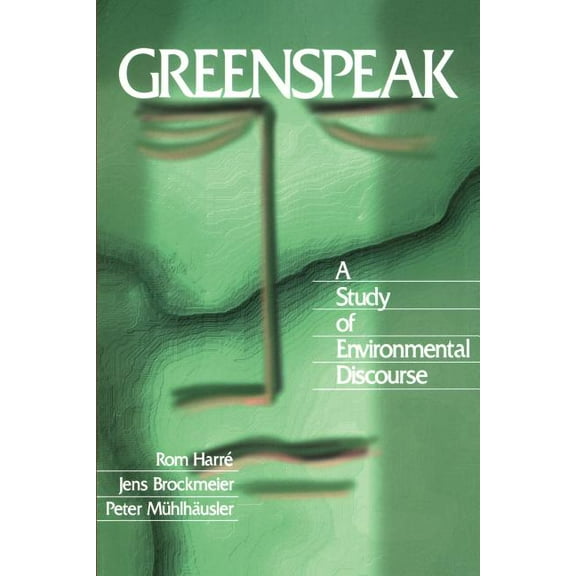 Greenspeak: A Study of Environmental Discourse, (Paperback)