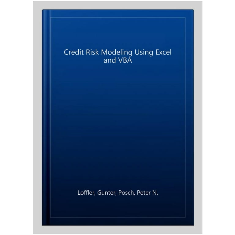 Pre-owned Credit Risk Modeling Using Excel and VBA, Hardcover by Loffler,  Gunter; Posch, Peter N., ISBN 0470660929, ISBN-13 9780470660928 -  Walmart.com