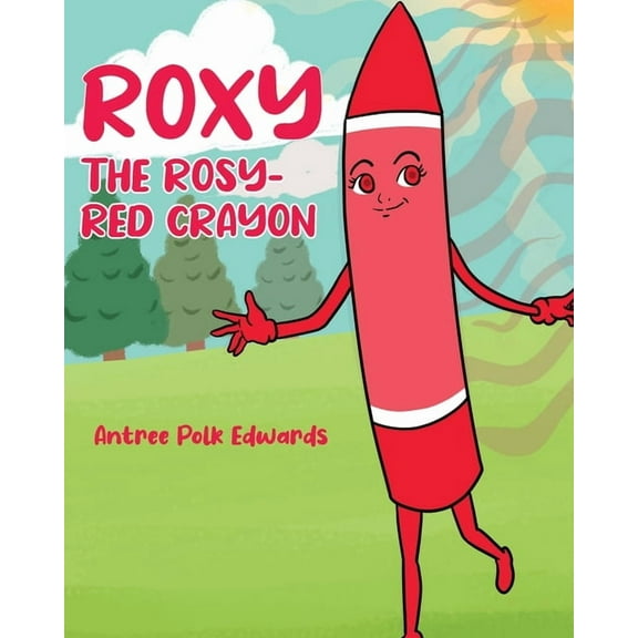 Roxy the Rosy-Red Crayon, (Paperback)