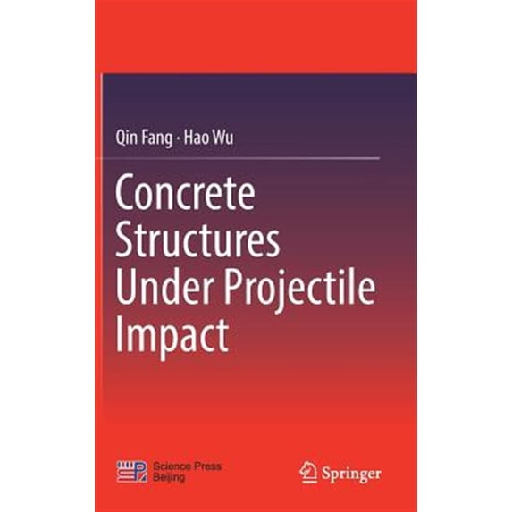 Pre-Owned Concrete Materials And Structures Under Projectile Impact 1st ed. 2017
