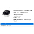 thumbnail image 2 of Front Blower Motor - Compatible with 2012 - 2017 Hyundai Accent 2013 2014 2015 2016, 2 of 2