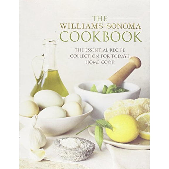 Pre-Owned The Williams-Sonoma Cookbook : The Essential Recipe Collection for Today's Home Cook (Hardcover) 9781416575924
