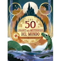 50 Lugares MÃ¡s Misteriosos del Mundo, Los, (Hardcover)