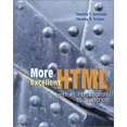 thumbnail image 1 of Pre-Owned More Excellent HTML with an Introduction to JavaScript with Student CD-ROM, 9780072338393, 0072338393, Paperback, 1 edition, 1 of 1
