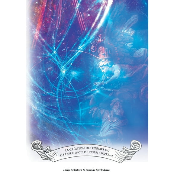 La création des formes ou bien les expérimentes de l'esprit supérieur, (Paperback)