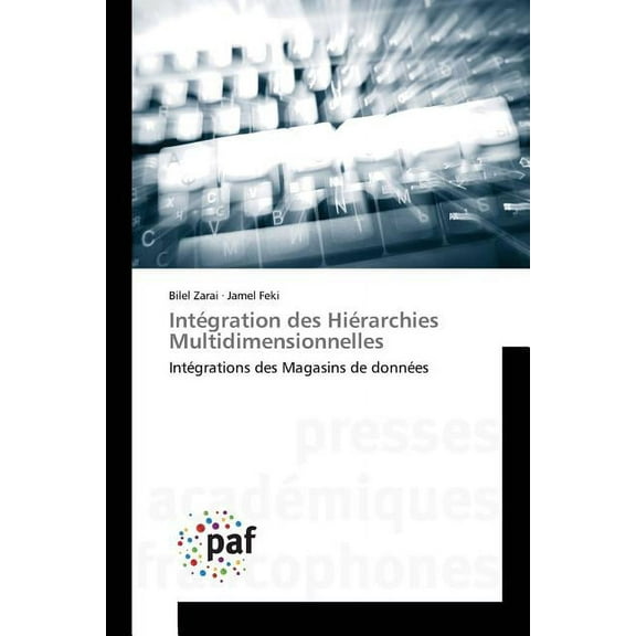 Omn.Pres.Franc.: Intégration Des Hiérarchies Multidimensionnelles (Paperback)