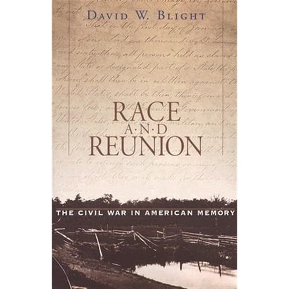 Pre-Owned Race and Reunion: The Civil War in American Memory Paperback