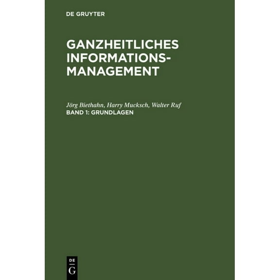 Ganzheitliches Informationsmanagement, Band 1, Grundlagen, (Hardcover)