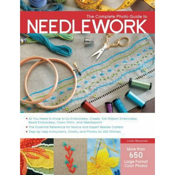 Pre-Owned The Complete Photo Guide to Needlework (Paperback) 1589236416 9781589236417