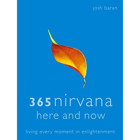 Pre-Owned 365 Nirvana Here and Now: Living Every Moment in Enlightenment (Hardcover) 0007163584 9780007163588