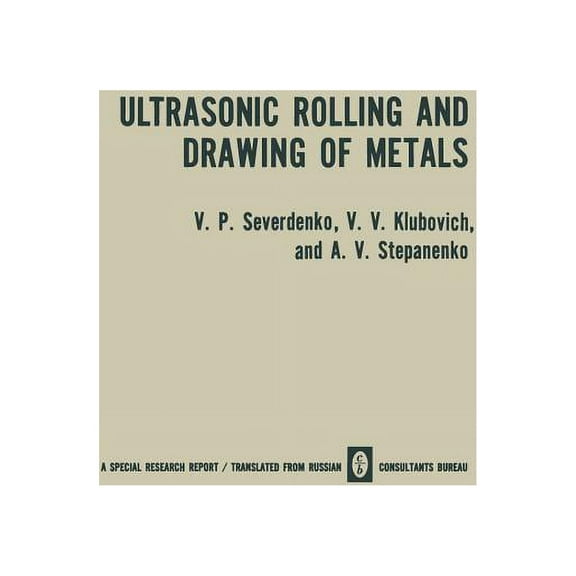 Ultrasonic Rolling and Drawing of Metals, (Paperback)