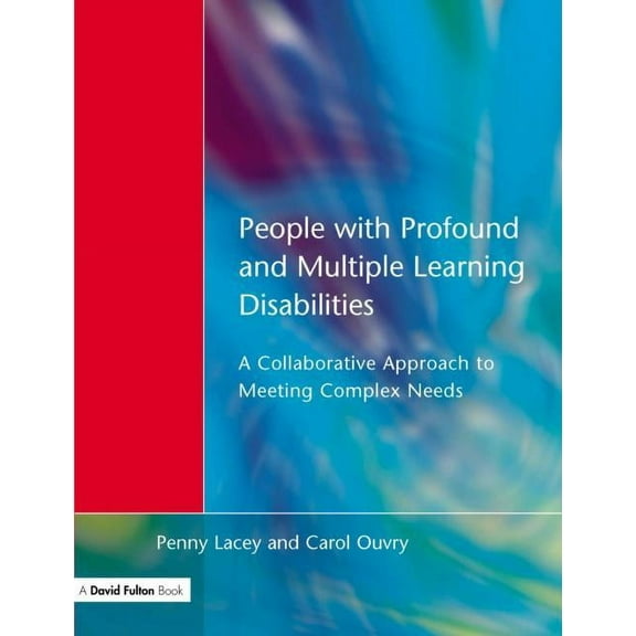 People with Profound & Multiple Learning Disabilities: A Collaborative Approach to Meeting, (Paperback)
