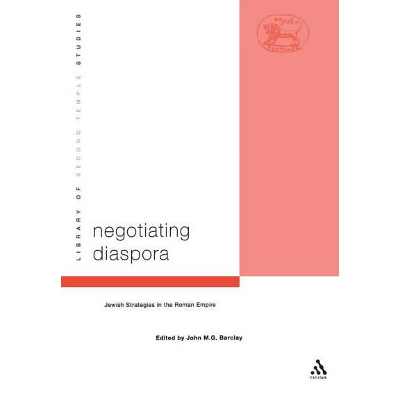 Library of Second Temple Studies Negotiating Diaspora, Book 45, (Paperback)