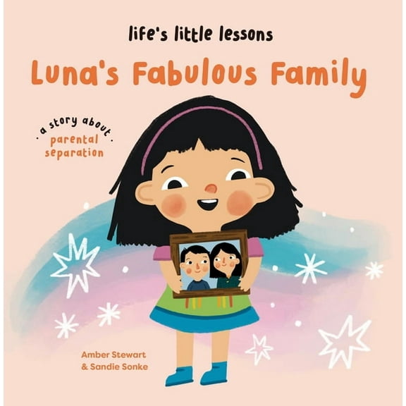 Life's Little Lessons Life's Little Lessons: Luna's Fabulous Family, (Hardcover)