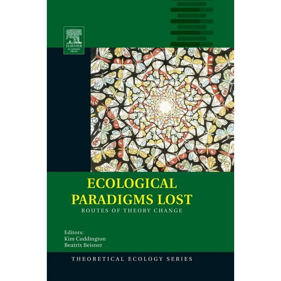 Theoretical Ecology Ecological Paradigms Lost: Routes of Theory Change Volume 2, Book 2, (Paperback)