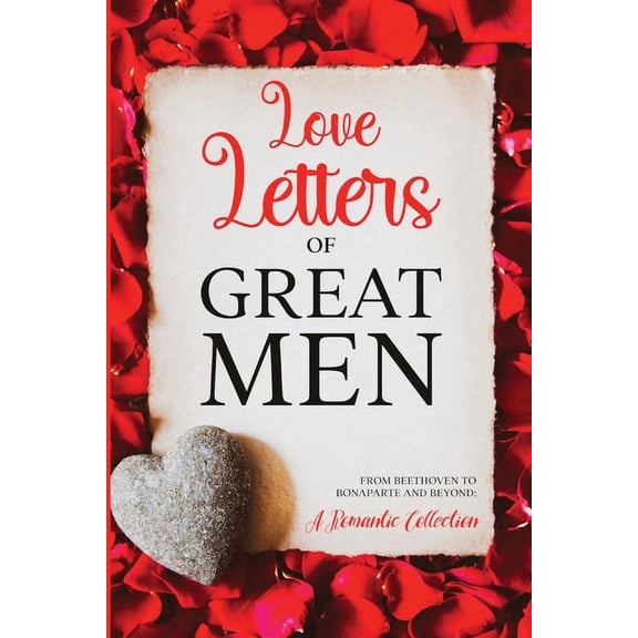 Love Letters of Great Men: Annotated, (Paperback)