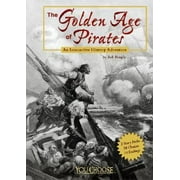 The Golden Age of Pirates: An Interactive History Adventure (You Choose: History) [Library Binding - Used]