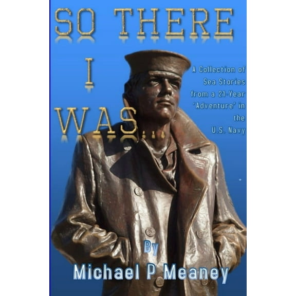 So There I Was..., (Paperback)