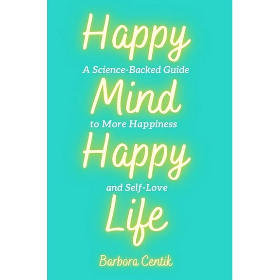 Happy Mind, Happy Life