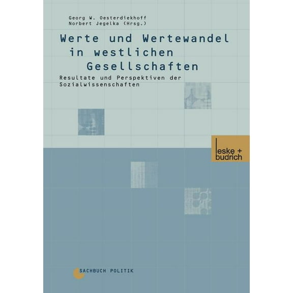 Werte Und Wertewandel in Westlichen Gesellschaften: Resultate Und Perspektiven Der Sozialwissenschaften, (Paperback)