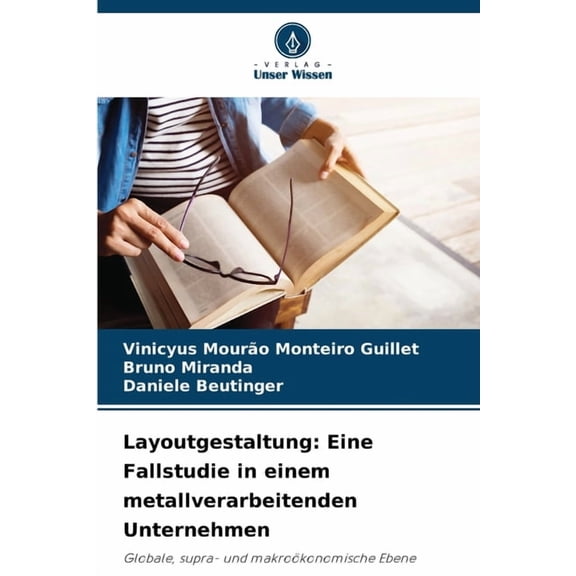Layoutgestaltung: Eine Fallstudie in einem metallverarbeitenden Unternehmen, (Paperback)