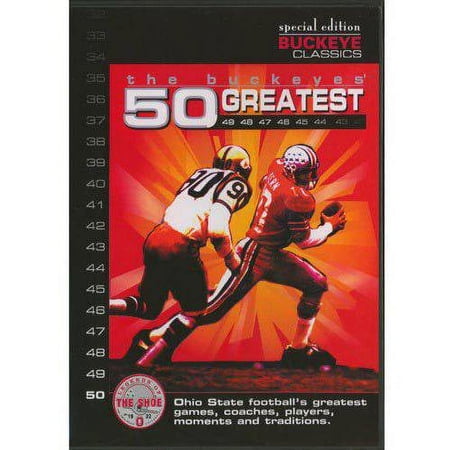 Buckeye Classics: The Buckeyes' 50 Greatest