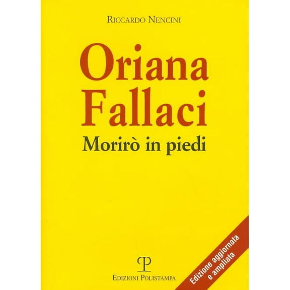 Libro Verità: Oriana Fallaci : Morirò in Piedi (Paperback)