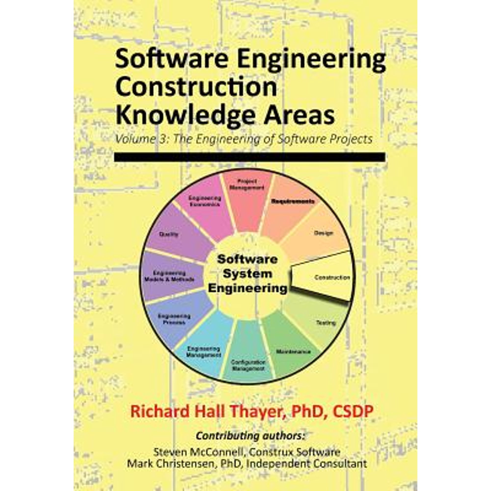 The Engineering of Software Projects: Software Engineering Construction Knowledge Areas: Volume 3: The Engneering of Software Projects (Paperback)