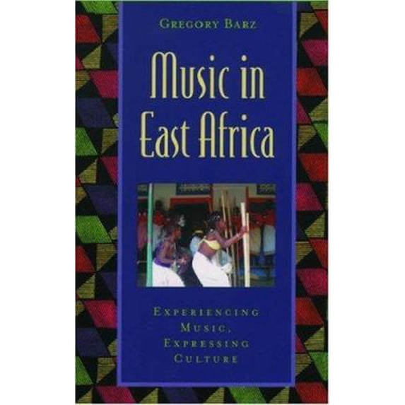 Pre-Owned Global Music Music in East Africa: Experiencing Music, Expressing Culture, (Paperback)