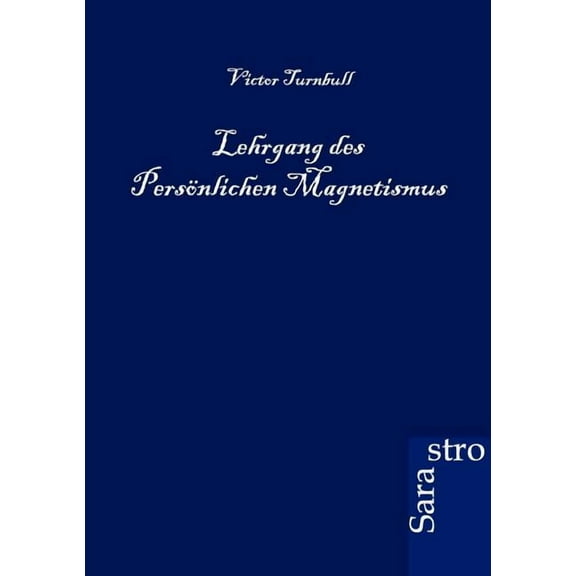 Lehrgang des Persönlichen Magnetismus (Paperback)
