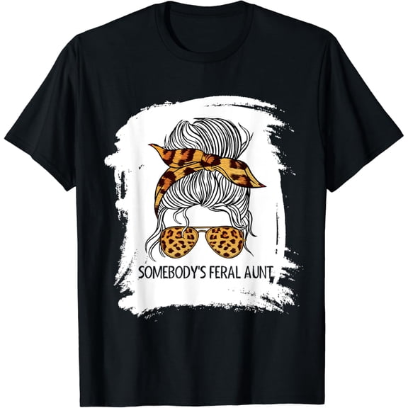 Sam Soft Somebody Feral Aunt Auntie T-Shirt