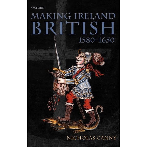 Making Ireland British, (Hardcover)