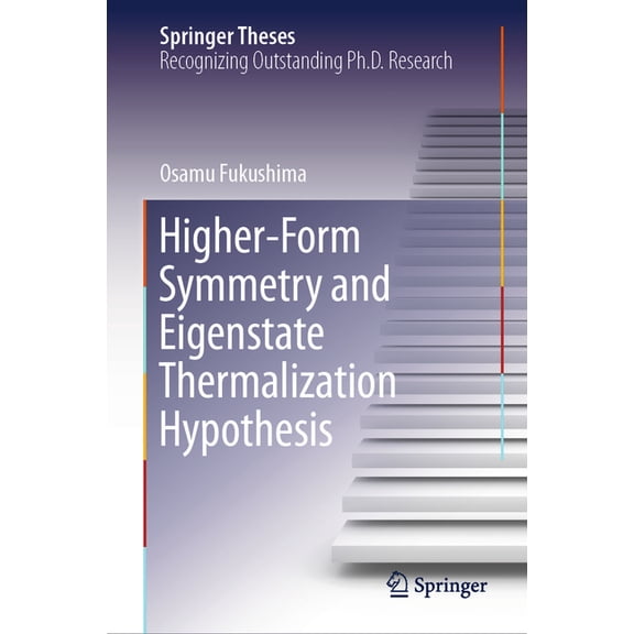 Springer Theses Higher-Form Symmetry and Eigenstate Thermalization Hypothesis, (Hardcover)