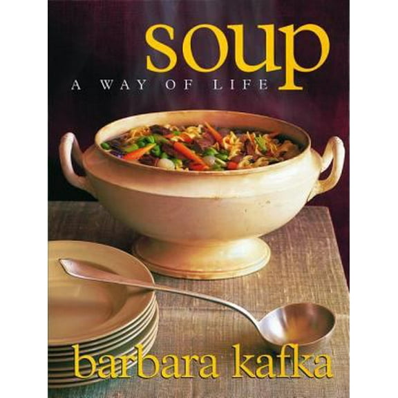 Pre-Owned Soup: A Way of Life (Hardcover) 1579651259 9781579651251