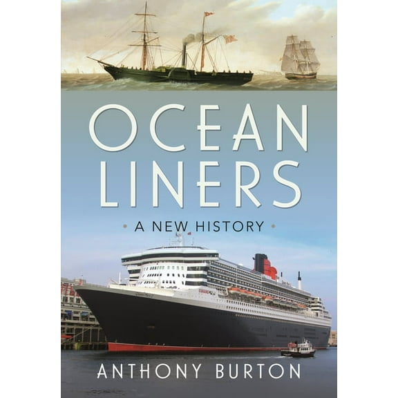 Ocean Liners: A New History, (Hardcover)