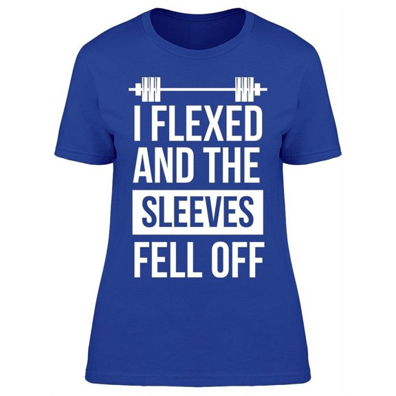 Flexed And The Sleeves Fell Off. T-Shirt Women -Image by Shutterstock, Female XX-Large