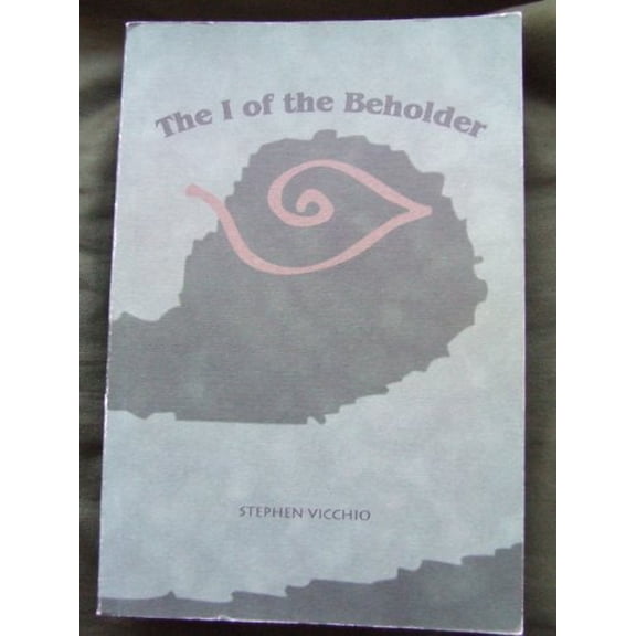 Pre-Owned The I of the Beholder: Essays and Stories (Paperback) 1885938241 9781885938244