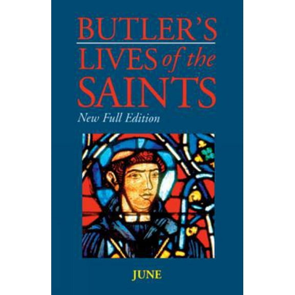 Pre-Owned Butler's Lives of the Saints: June (Hardcover) 0814623824 9780814623824