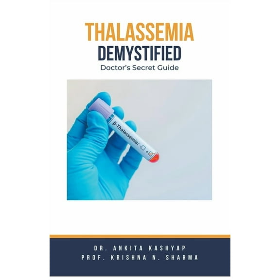 Thalassemia Demystified: Doctor's Secret Guide, (Paperback)