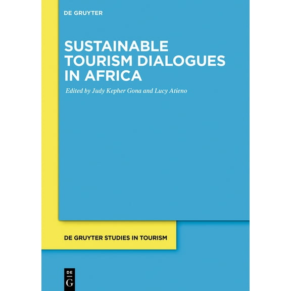 de Gruyter Studies in Tourism Sustainable Tourism Dialogues in Africa, Book 7, (Paperback)